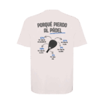 camiseta porqué pierdo al padel